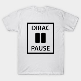 Dirac Pause T-Shirt